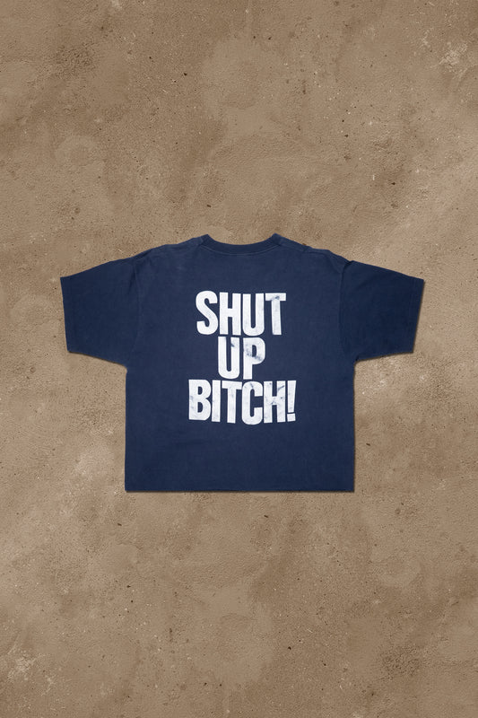 Shut Up Bitch